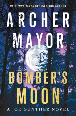 Bomber's Moon: A Joe Gunther Novel (Joe Gunther Series #30)