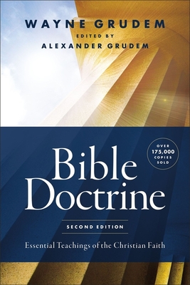 Bible Doctrine, Second Edition: Essential Teachings of the Christian Faith Cover Image