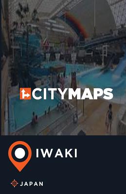 City Maps Iwaki Japan By James McFee Cover Image