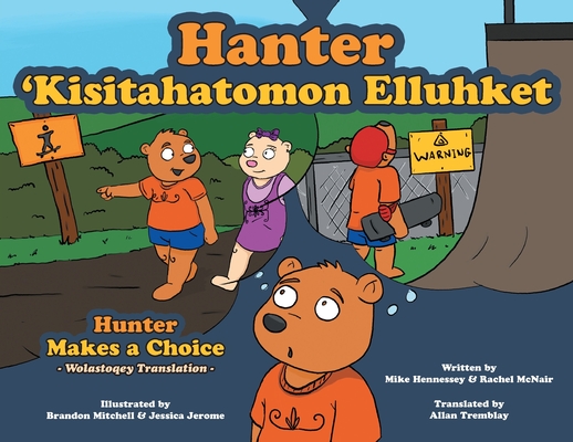Hunter Makes A Choice - Wolastoqey Translation Cover Image