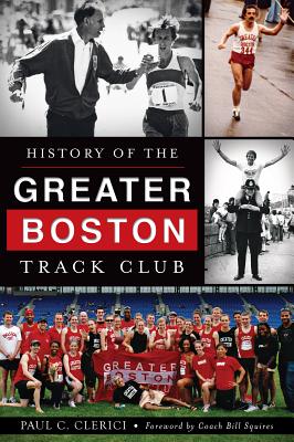History of the Greater Boston Track Club (Sports) Cover Image