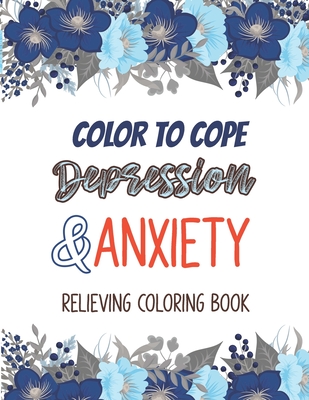 Anxiety Relief Coloring book for adults (Paperback)