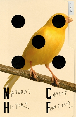 Natural History: A Novel By Carlos Fonseca, Megan McDowell (Translated by) Cover Image