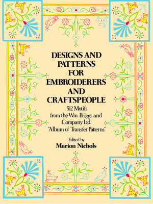 Designs and Patterns for Embroiderers and Craftspeople (Dover Pictorial Archive) Cover Image