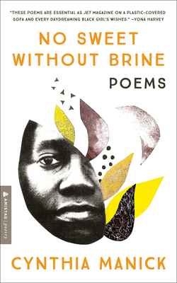 No Sweet Without Brine: Poems By Cynthia Manick Cover Image