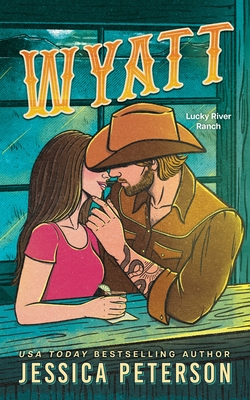 Wyatt (Standard Edition) (Lucky River Ranch) By Jessica Peterson Cover Image