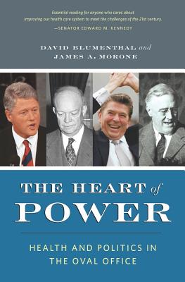 The Heart of Power: Health and Politics in the Oval Office Cover Image