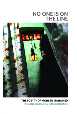 No One Is on the Line: The Poetry of Mohsen Mohamed Cover Image