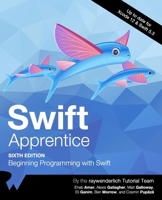 Swift Apprentice (Sixth Edition): Beginning Programming with Swift Cover Image