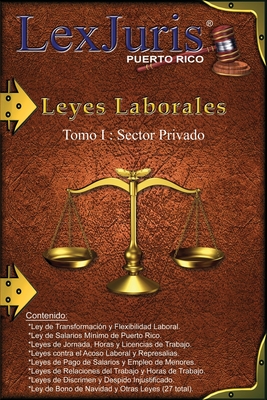 Leyes Laborales de Puerto Rico Tomo 1- Sector Privado.: Un total de 24 Leyes Laborales de Puerto Rico para el Sector Privado. Cover Image