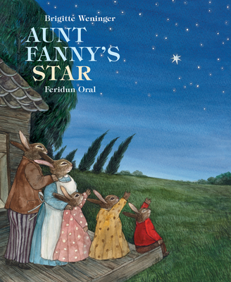 Aunt Fanny's Star By Brigitte Weineger, Feridun Oral (Illustrator) Cover Image