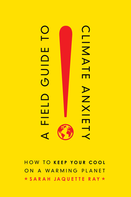 Cover for A Field Guide to Climate Anxiety