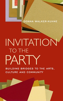 Invitation to the Party: Building Bridges to the Arts, Culture and Community Cover Image