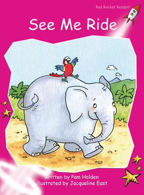 Reader Riding Rocket See Me Ride (Red Rocket (Tm) Readers Emergent Level) | Kona Stories ...