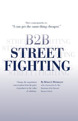 B2B Street Fighting: three counterpunches to change the negotiation conversation Cover Image