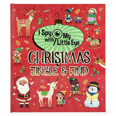Christmas Jingle & Find (I Spy with My Little Eye) (Sleeping Bear Press Sports & Hobbies) By Cottage Door Press (Editor), Holly Berry-Byrd, Katya Longhi (Illustrator) Cover Image