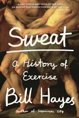 Sweat: A History of Exercise By Bill Hayes Cover Image
