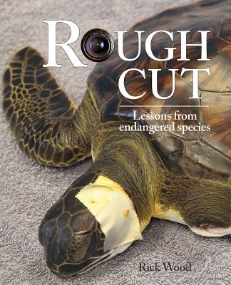Rough Cut: Lessons from Endangered Species Cover Image