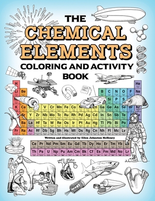 The Chemical Elements Coloring and Activity Book By Ellen Johnston McHenry Cover Image