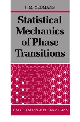 Statistical Mechanics of Phase Transitions (Oxford Science Publications)