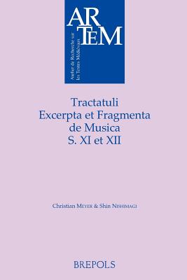 ARTEM 14 Tractatuli, excerpta et fragmenta de musica s. XI et XII By C. Meyer, S. Nishimagi Cover Image