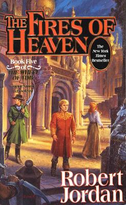 The Fires of Heaven: Book Five of 'The Wheel of Time' By Robert Jordan Cover Image