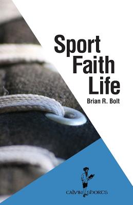 Sport. Faith. Life. (Calvin Shorts)