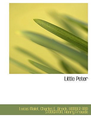 Little Peter By Lucas Malet, Charles E. Brock, Hodder & Stoughton Publishing (Created by) Cover Image