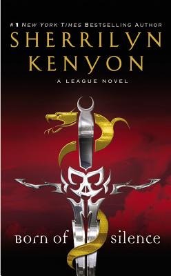 Born of Silence (The League #5) By Sherrilyn Kenyon Cover Image