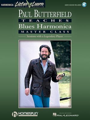 Paul Butterfield - Blues Harmonica Master Class: Book/Online Audio [With CD] By Paul Butterfield Cover Image