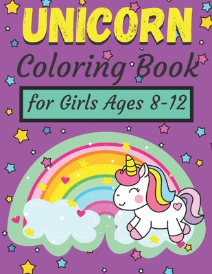Unicorn Coloring Book for Girls Ages 8-12: Colouring Pages for