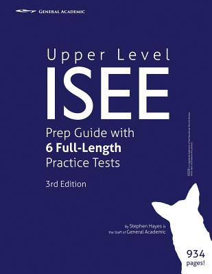 Upper Level ISEE Prep Guide with 6 Full-Length Practice Tests By Stephen Hayes Cover Image