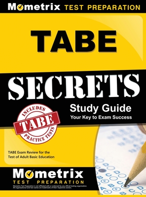 Tabe Secrets Study Guide: Tabe Exam Review for the Test of Adult Basic Education cover