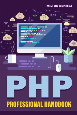 PHP Professional Handbook By Milton Benitez Cover Image