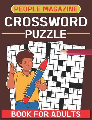 People Magazine Crossword Puzzle Book: For Adults Engaging Puzzle with People Magazine Crossword Puzzle Book: For Adults Engaging Puzzle with