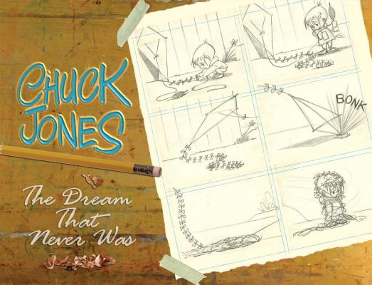 Chuck Jones: The Dream that Never Was Cover Image