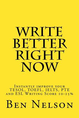 Write Better Right Now: An English Language Learner Guide to Academic Writing Cover Image
