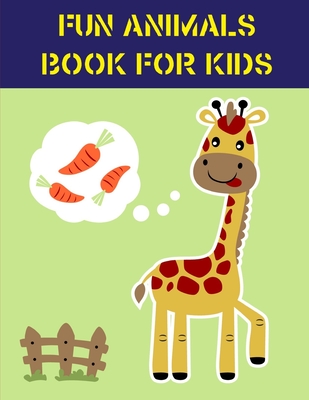 Fun Animals Book For Kids: Funny Coloring Animals Pages for Baby-2 By Creative Color Cover Image