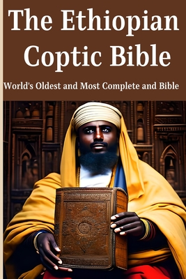 The Ethiopian Coptic Bible: World's Oldest and Most Complete Bible Cover Image