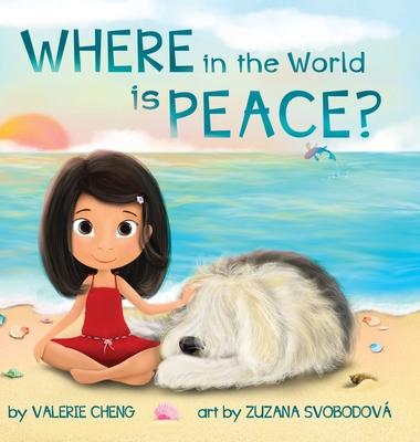 Where in the World is Peace? By Valerie Cheng, Zuzana Svobodová (Illustrator) Cover Image