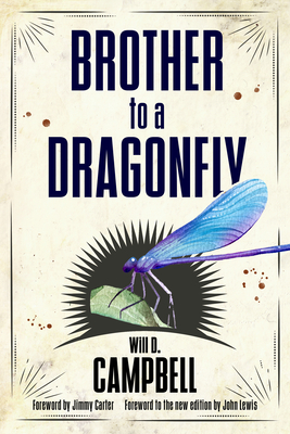 Brother to a Dragonfly (Banner Books) By Will D. Campbell, Jimmy Carter (Foreword by), John Lewis (Foreword by) Cover Image
