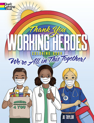 Thank You Working Heroes Coloring Book: We're All in This Together! (Dover Coloring Books) Cover Image