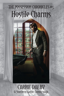 Hostile Charms: The Possession Chronicles #5 By Carrie Dalby Cover Image