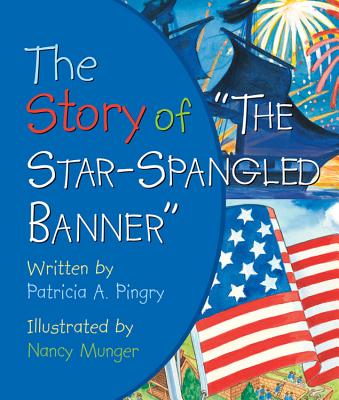 Story of Star Spangled Banner By Patricia A. Pingry Cover Image