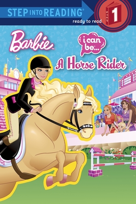I Can Be a Horse Rider (Barbie) (Step into Reading) By Mary Man-Kong, Jiyoung An (Illustrator) Cover Image