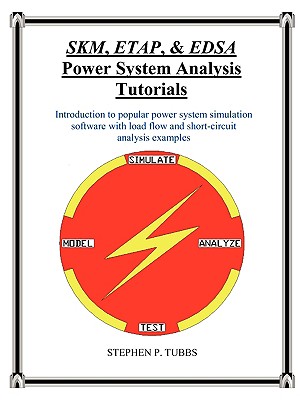 SKM, ETAP, & EDSA Power System Analysis Tutorials Cover Image