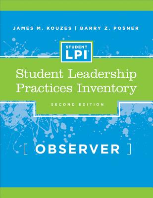The Student Leadership Practices Inventory (Lpi) (J-B Leadership Challenge: Kouzes/Posner #62) Cover Image