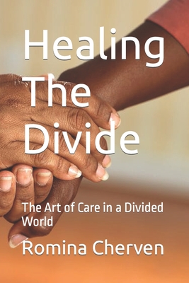 Healing The Divide: The Art of Care in a Divided World Cover Image