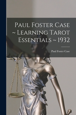 Paul Foster Case Learning Tarot Essentials 1932 By Paul Foster Case Cover Image