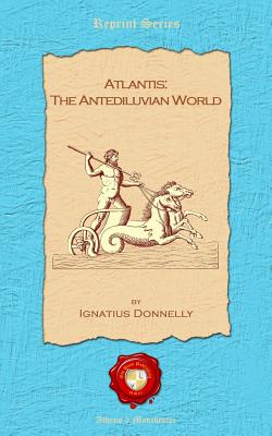 Atlantis: The antediluvian world By Ignatius Donnelly Cover Image